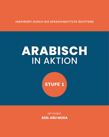 Stufe 1 - Arabisch in Aktion - AinA