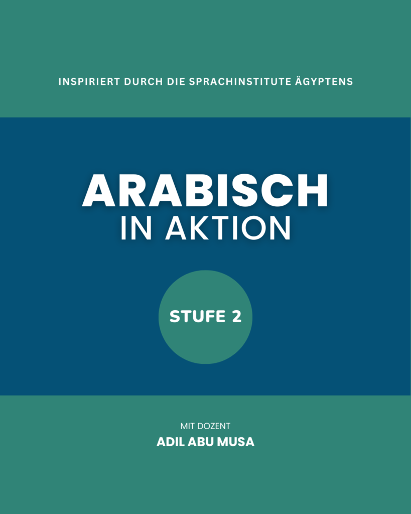 Stufe 2 - Arabisch in Aktion - AinA