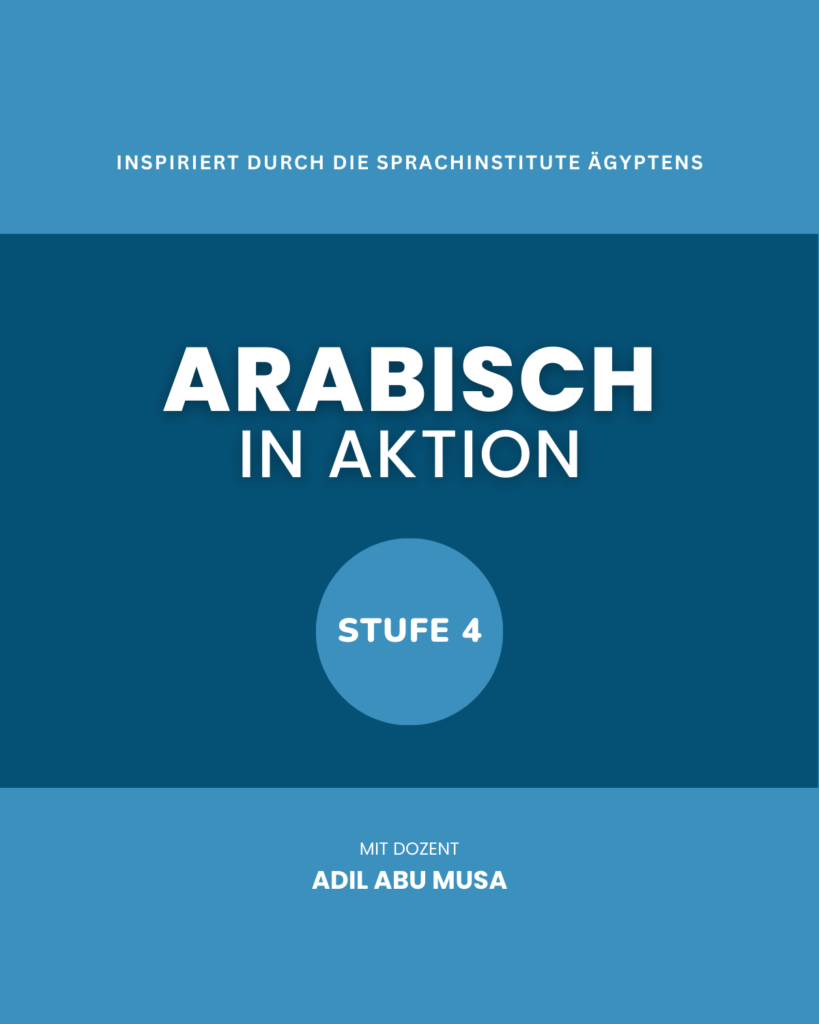 Stufe 4 - Arabisch in Aktion - AinA